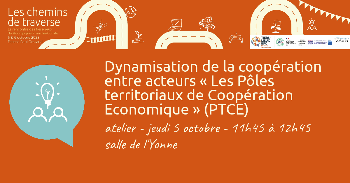 Featured image for “Dynamisation de la coopération entre acteurs « Les Pôles territoriaux de Coopération Economique » (PTCE)”